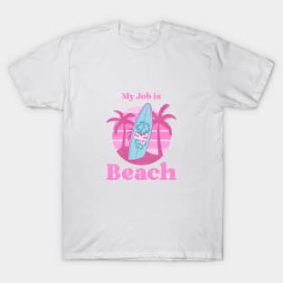 My job is Beach Ken Barbie T-Shirt